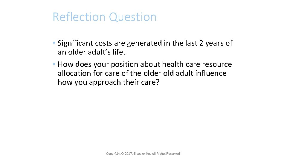 Reflection Question • Significant costs are generated in the last 2 years of an