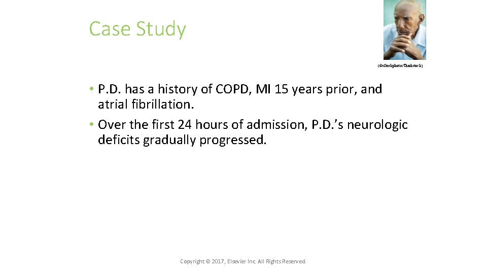 Case Study (©i. Stockphoto/Thinkstock) • P. D. has a history of COPD, MI 15