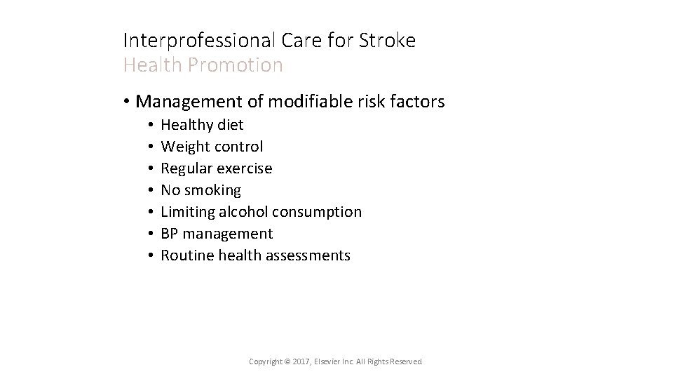 Interprofessional Care for Stroke Health Promotion • Management of modifiable risk factors • •