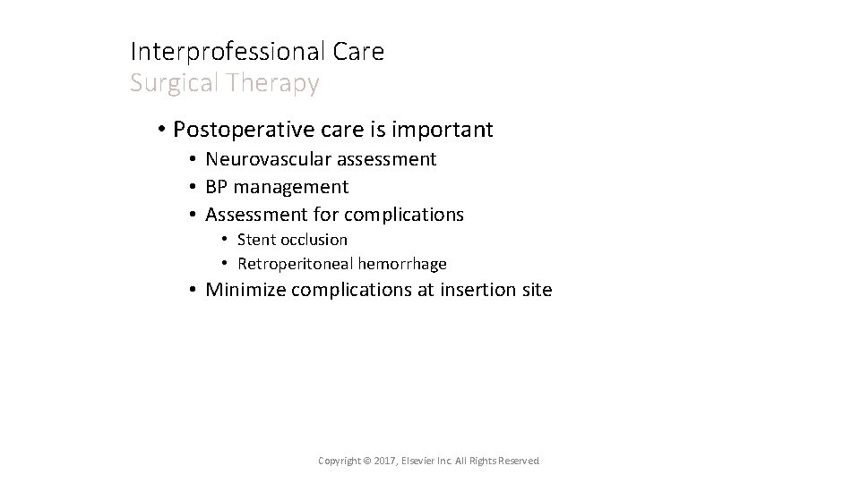 Interprofessional Care Surgical Therapy • Postoperative care is important • Neurovascular assessment • BP