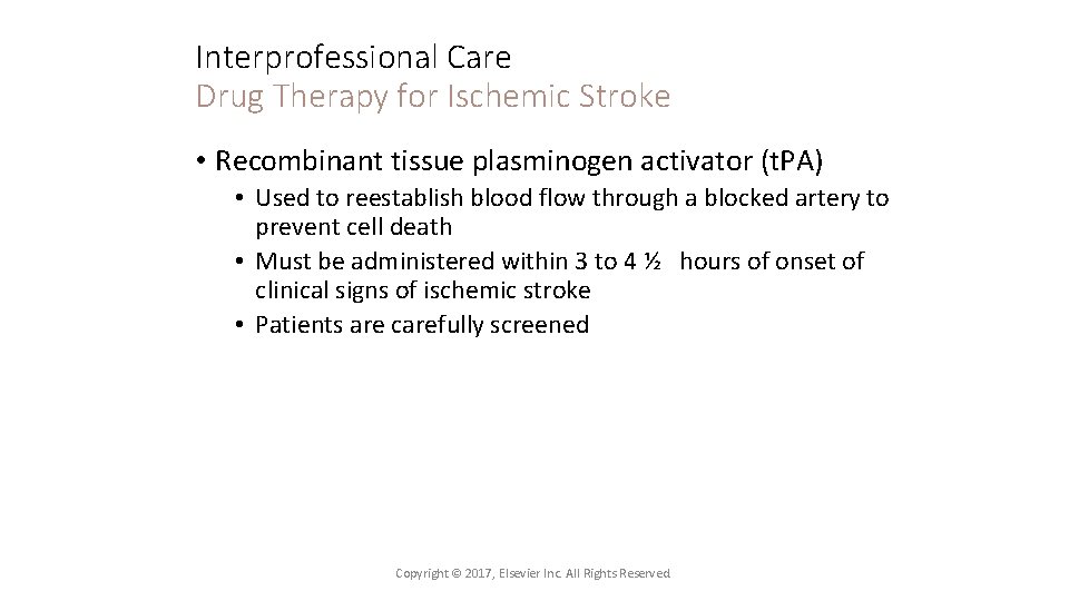 Interprofessional Care Drug Therapy for Ischemic Stroke • Recombinant tissue plasminogen activator (t. PA)