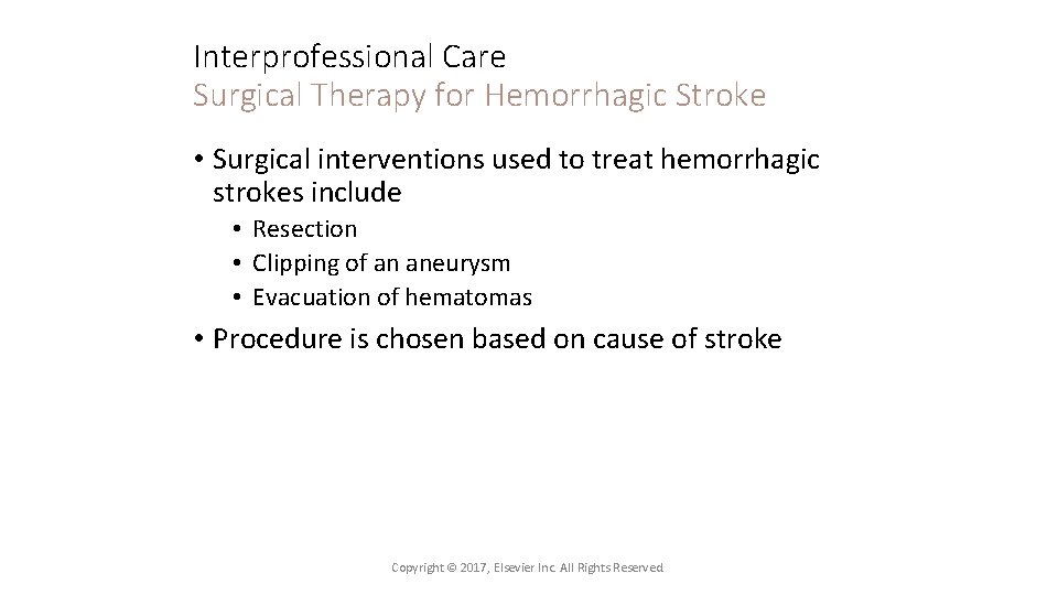 Interprofessional Care Surgical Therapy for Hemorrhagic Stroke • Surgical interventions used to treat hemorrhagic