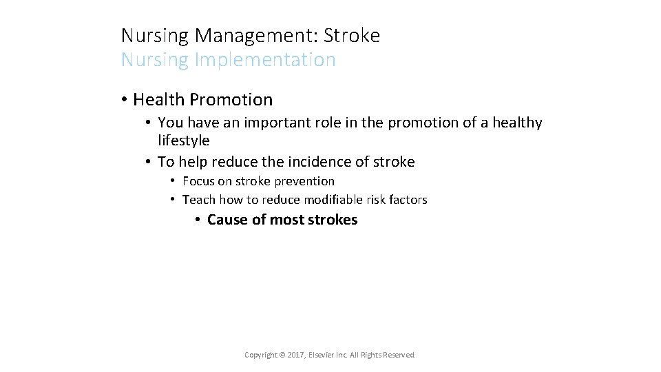 Nursing Management: Stroke Nursing Implementation • Health Promotion • You have an important role