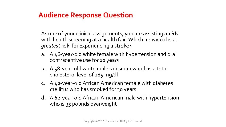 Audience Response Question As one of your clinical assignments, you are assisting an RN
