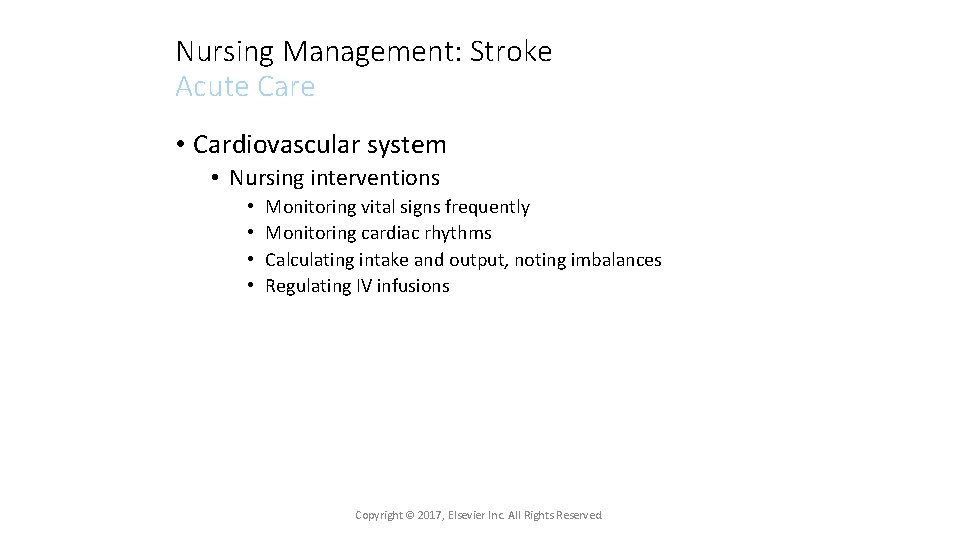 Nursing Management: Stroke Acute Care • Cardiovascular system • Nursing interventions • • Monitoring