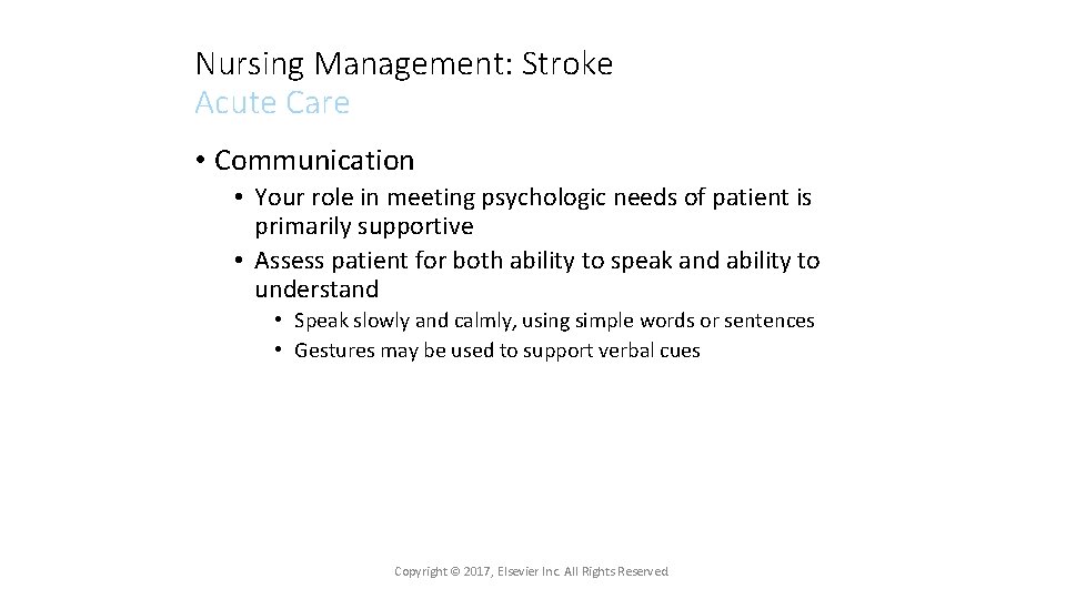 Nursing Management: Stroke Acute Care • Communication • Your role in meeting psychologic needs