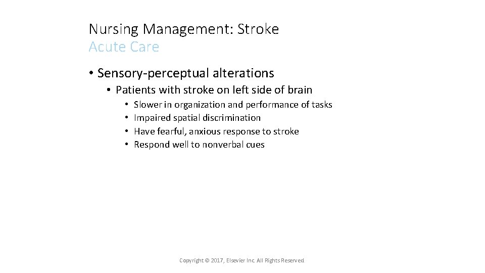 Nursing Management: Stroke Acute Care • Sensory-perceptual alterations • Patients with stroke on left