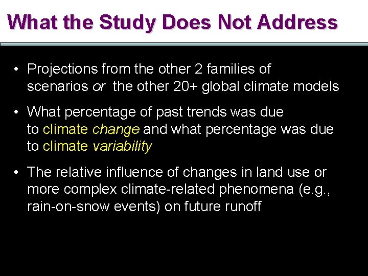 What the Study Does Not Address • Projections from the other 2 families of