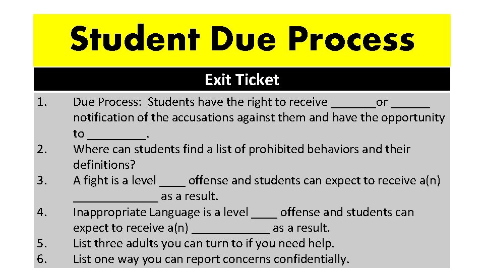 Student Due Process Exit Ticket 1. 2. 3. 4. 5. 6. Due Process: Students