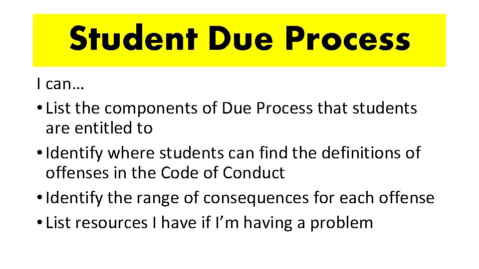 Student Due Process I can… • List the components of Due Process that students