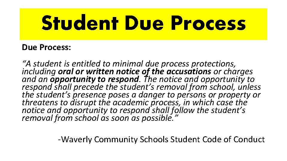 Student Due Process: “A student is entitled to minimal due process protections, including oral