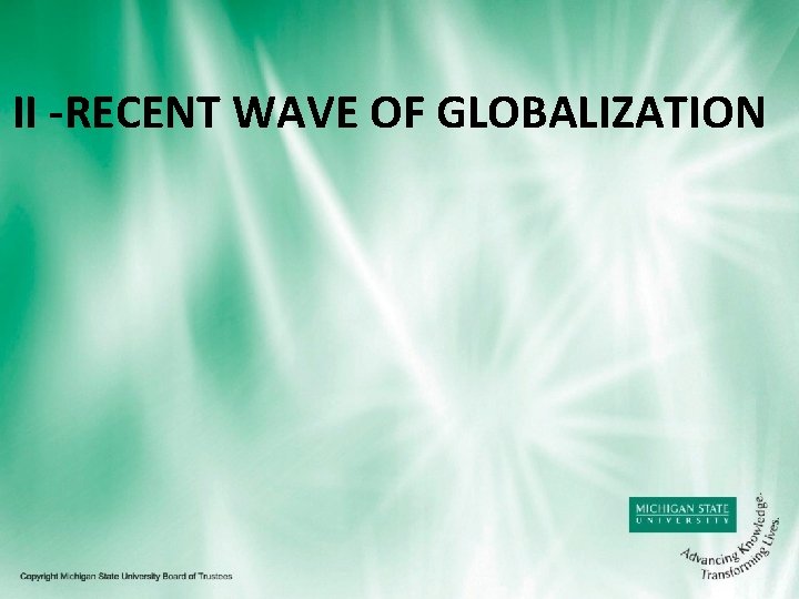 II -RECENT WAVE OF GLOBALIZATION 