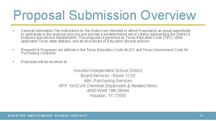 Proposal Submission Overview • General Information The instructions by the District are intended to