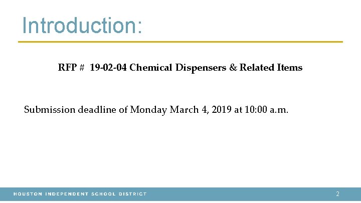 Introduction: RFP # 19 -02 -04 Chemical Dispensers & Related Items Submission deadline of