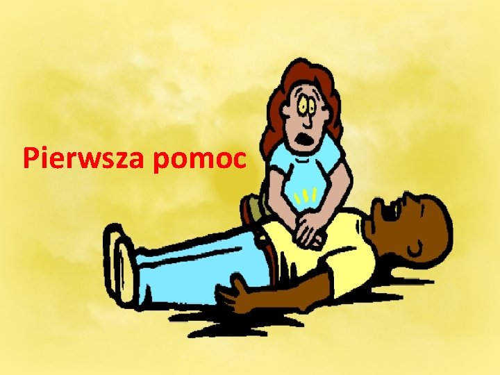 Pierwsza pomoc 