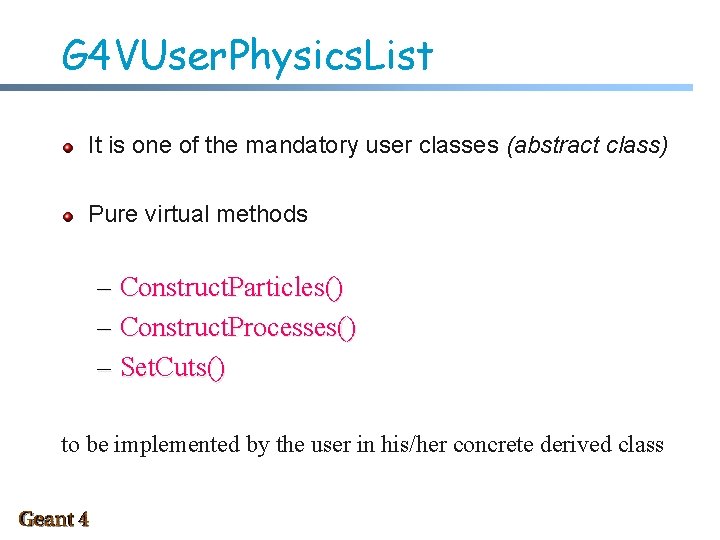 G 4 VUser. Physics. List It is one of the mandatory user classes (abstract