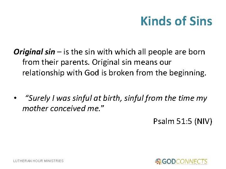 Kinds of Sins Original sin – is the sin with which all people are