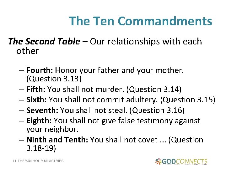 The Ten Commandments The Second Table – Our relationships with each other – Fourth: