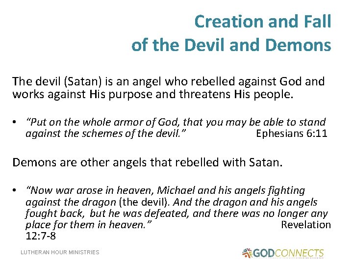 Creation and Fall of the Devil and Demons The devil (Satan) is an angel