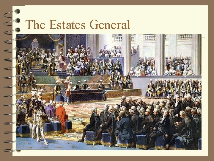 The Estates General 