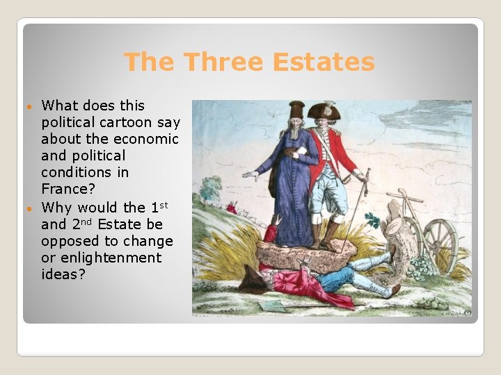 The Three Estates What does this political cartoon say about the economic and political