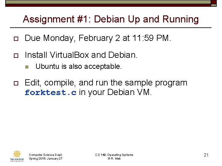 Assignment #1: Debian Up and Running o Due Monday, February 2 at 11: 59