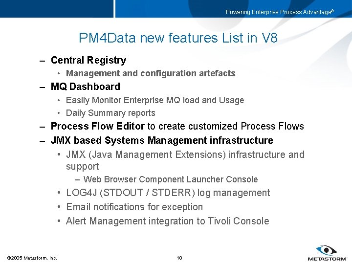 Powering Enterprise Process Advantage® PM 4 Data new features List in V 8 –