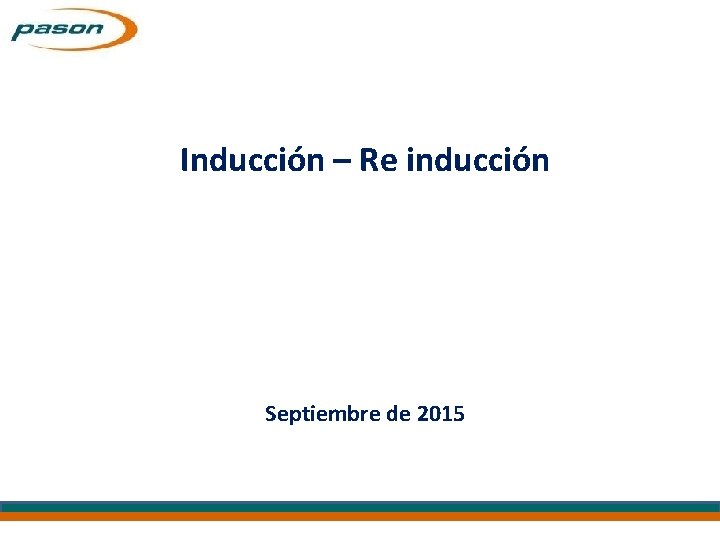 Inducción – Re inducción Septiembre de 2015 