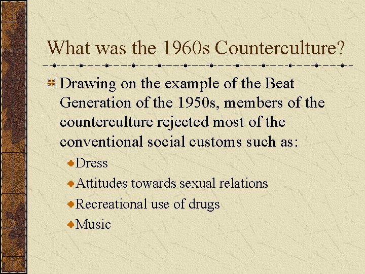 What was the 1960 s Counterculture? Drawing on the example of the Beat Generation