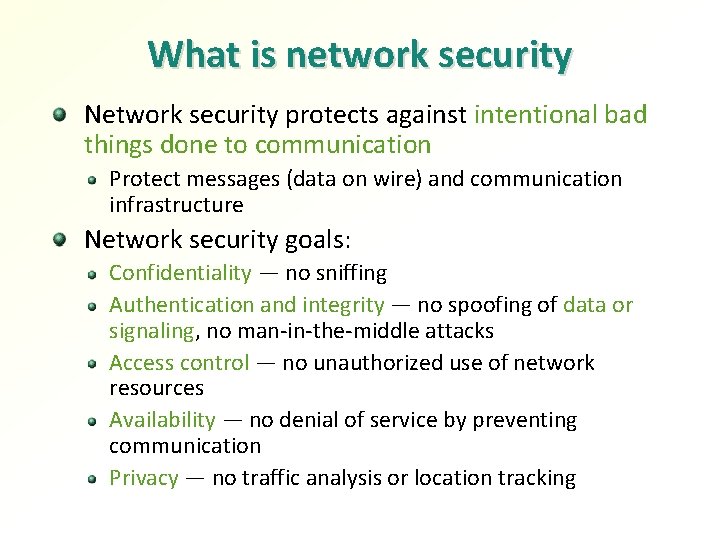 What is network security Network security protects against intentional bad things done to communication