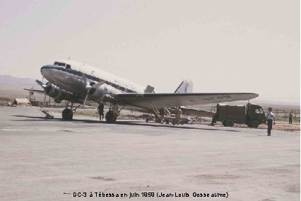 DC-3 à Tébessa en juin 1959 (Jean-Louis Gosseaume) 