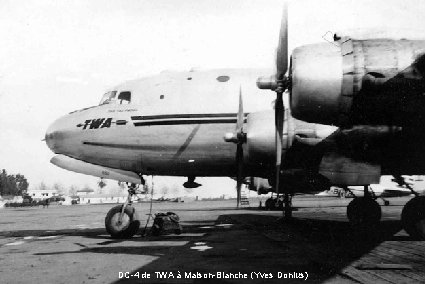 DC-4 de TWA à Maison-Blanche (Yves Donius) 