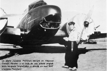 Le pilote Jacques Pierchon devant un Aispeed Consul. Aérotec a eu trois de ces