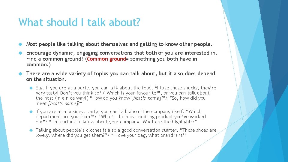 What should I talk about? Most people like talking about themselves and getting to