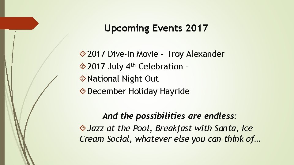 Upcoming Events 2017 Dive-In Movie – Troy Alexander 2017 July 4 th Celebration National