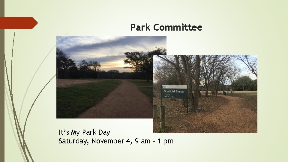 Park Committee It’s My Park Day Saturday, November 4, 9 am – 1 pm
