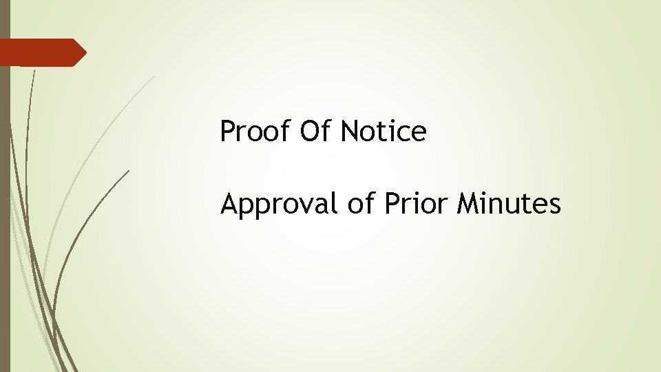 Proof Of Notice Approval of Prior Minutes 