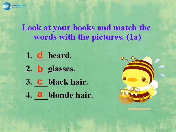 Look at your books and match the words with the pictures. (1 a) 1.