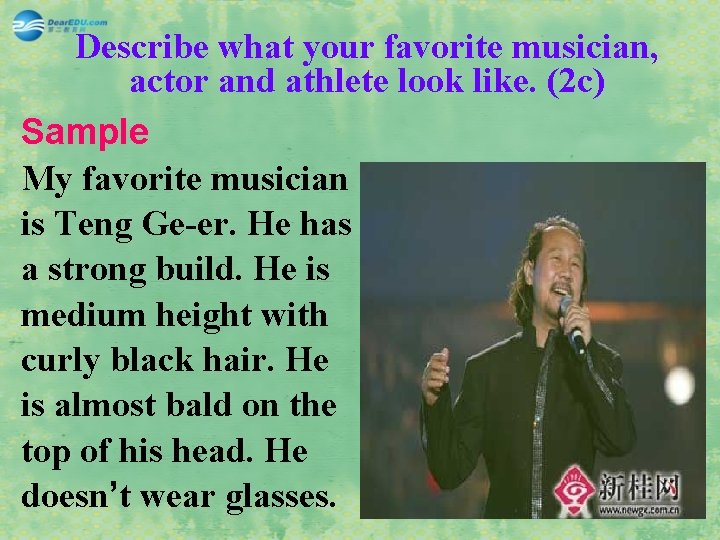 Describe what your favorite musician, actor and athlete look like. (2 c) Sample My