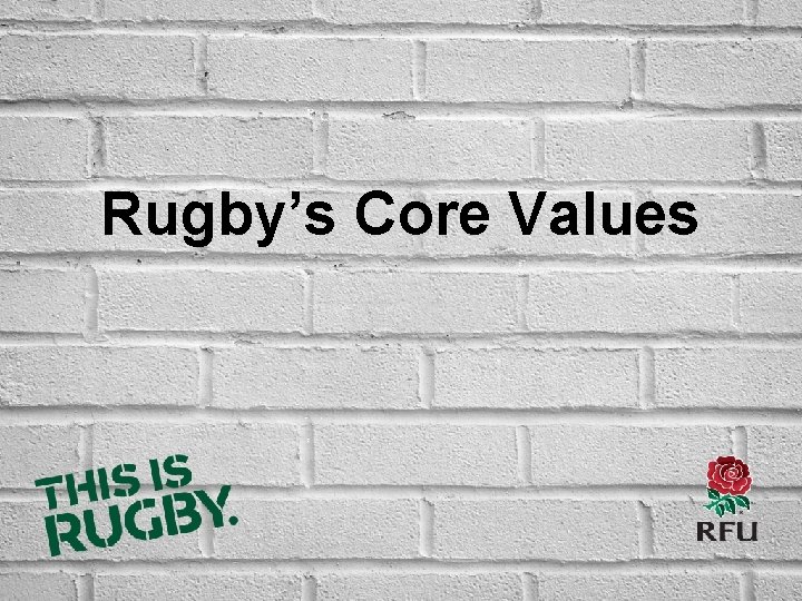 Rugby’s Core Values 