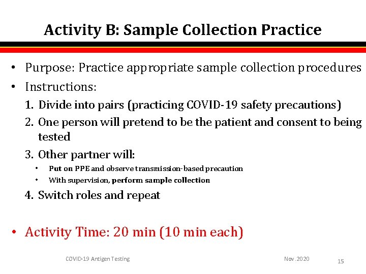 Activity B: Sample Collection Practice • Purpose: Practice appropriate sample collection procedures • Instructions: Activity B: Sample Collection Practice • Purpose: Practice appropriate sample collection procedures • Instructions: