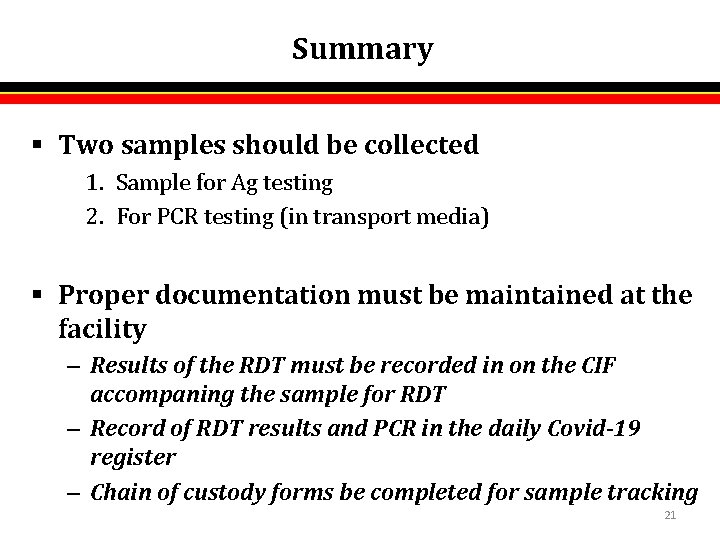 Summary § Two samples should be collected 1. Sample for Ag testing 2. For Summary § Two samples should be collected 1. Sample for Ag testing 2. For