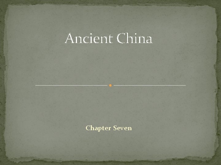 Ancient China Chapter Seven 