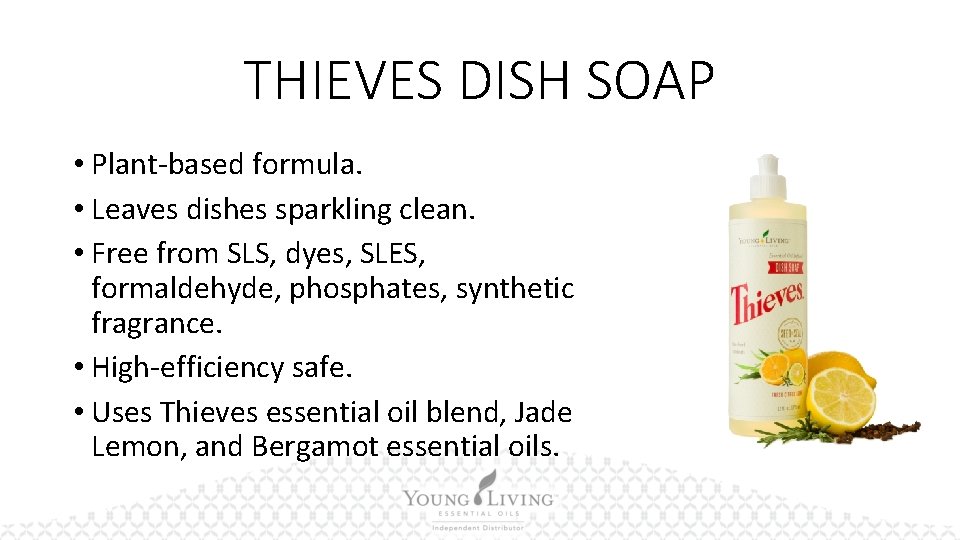 THIEVES DISH SOAP • Plant-based formula. • Leaves dishes sparkling clean. • Free from