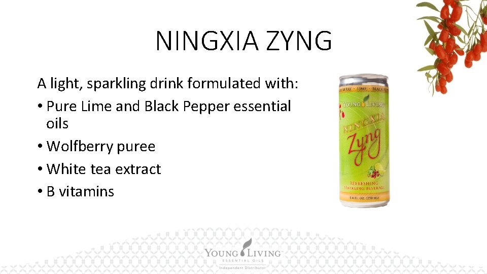 NINGXIA ZYNG A light, sparkling drink formulated with: • Pure Lime and Black Pepper