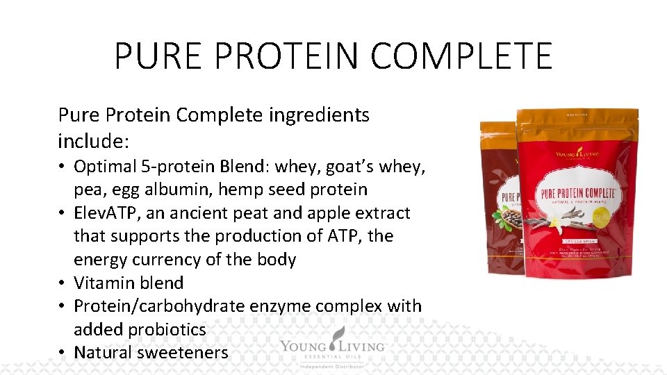 PURE PROTEIN COMPLETE Pure Protein Complete ingredients include: • Optimal 5 -protein Blend: whey,