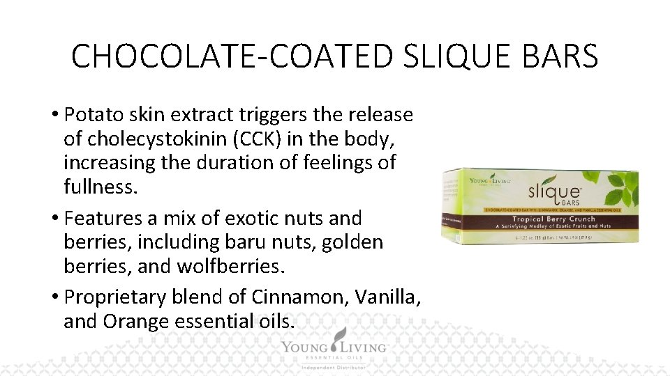 CHOCOLATE-COATED SLIQUE BARS • Potato skin extract triggers the release of cholecystokinin (CCK) in