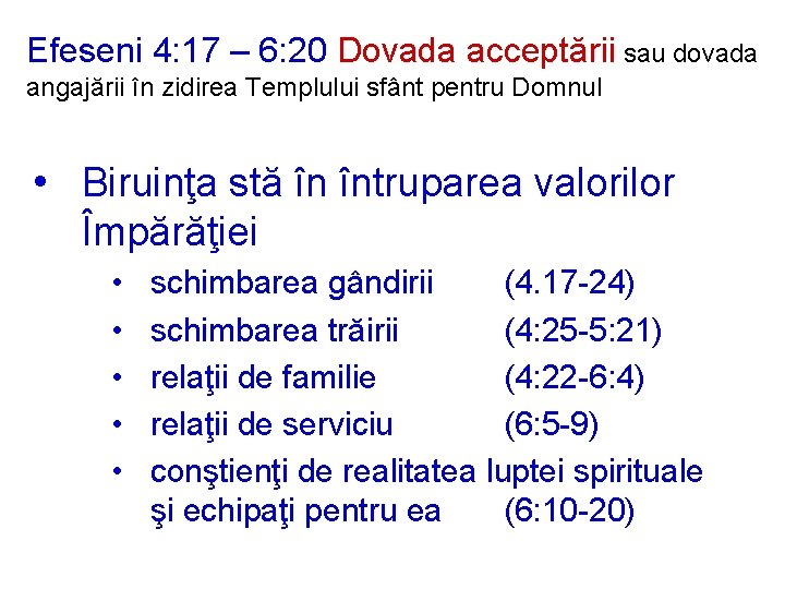 Efeseni 4: 17 – 6: 20 Dovada acceptării sau dovada angajării în zidirea Templului