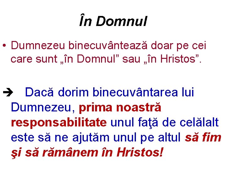 În Domnul • Dumnezeu binecuvântează doar pe cei care sunt „în Domnul” sau „în