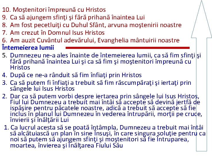 10. Moştenitori împreună cu Hristos 9. Ca să ajungem sfinţi şi fără prihană înaintea